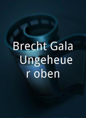 Brecht-Gala: Ungeheuer oben!海报封面图