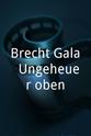 Walter Schmidinger Brecht-Gala: Ungeheuer oben!