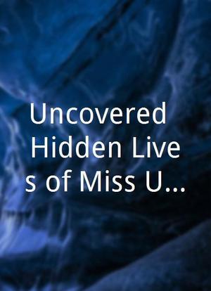 Uncovered: Hidden Lives of Miss USA海报封面图
