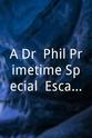 斯蒂芬妮·琳恩 A Dr. Phil Primetime Special: Escaping Danger