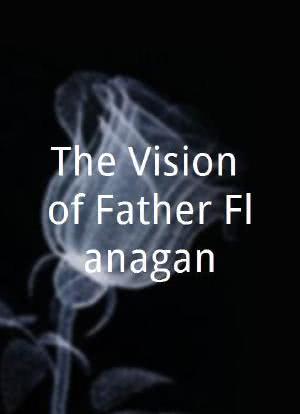 The Vision of Father Flanagan海报封面图