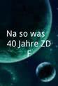 Werner Schnitzer Na so was - 40 Jahre ZDF