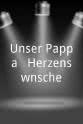 Irmhild Wagner Unser Pappa - Herzenswünsche