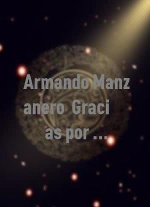 Armando Manzanero: Gracias por tu música海报封面图