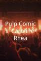 Curt Chaplin Pulp Comics: Caroline Rhea