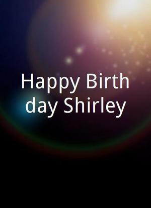 Happy Birthday Shirley海报封面图