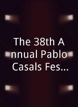 The 38th Annual Pablo Casals Festival海报封面图
