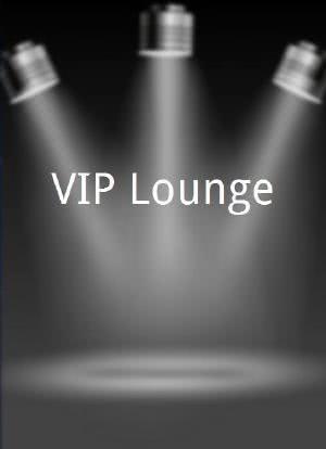 VIP Lounge海报封面图