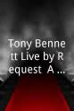 Mark McEwen Tony Bennett Live by Request: A Valentine's Day Special