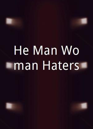 He-Man Woman Haters海报封面图