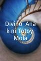 Deborah Carpio Divino: Anak ni Totoy Mola