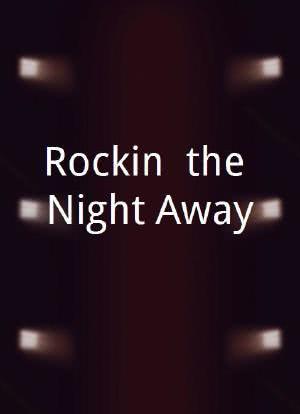 Rockin' the Night Away海报封面图