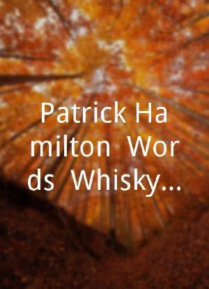 Patrick Hamilton: Words, Whisky and Women海报封面图