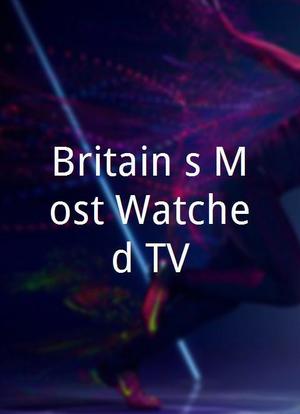 Britain's Most Watched TV海报封面图
