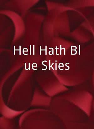 Hell Hath Blue Skies海报封面图
