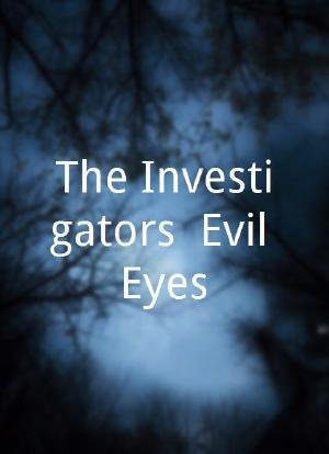 The Investigators: Evil Eyes海报封面图