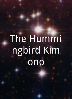 The Hummingbird Kimono海报封面图