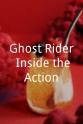 Mike Behrman Ghost Rider: Inside the Action