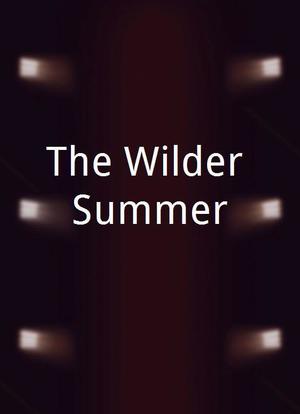 The Wilder Summer海报封面图