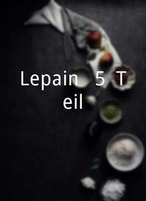 Lepain - 5. Teil海报封面图