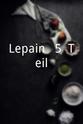 路易斯·拉尔夫 Lepain - 5. Teil