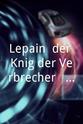弗里德里希·屈内 Lepain, der König der Verbrecher - 3. Teil
