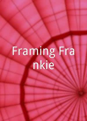 Framing Frankie海报封面图
