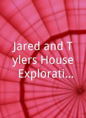 Jared and Tylers House: Exploration of the Worst Case Scenario海报封面图