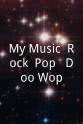 The Crests My Music: Rock, Pop & Doo Wop