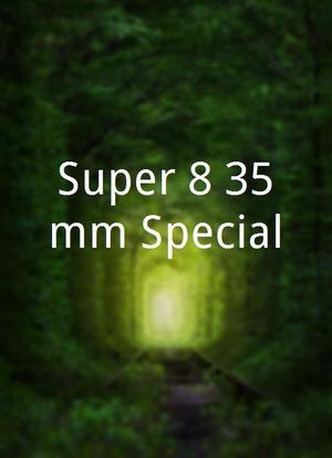 Super 8 35mm Special海报封面图