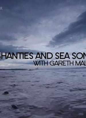 Shanties and Sea Songs with Gareth Malone海报封面图