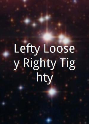 Lefty Loosey Righty Tighty海报封面图