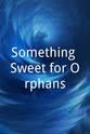 Brian Fairbanks Something Sweet for Orphans