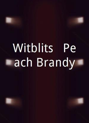 Witblits & Peach Brandy海报封面图