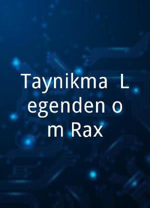 Taynikma: Legenden om Rax海报封面图