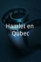 Gilles Sénécal Hamlet en Québec