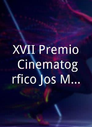 XVII Premio Cinematográfico José María Forqué海报封面图
