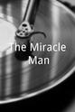 Morris E. Goodman The Miracle Man
