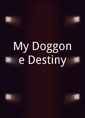 My Doggone Destiny海报封面图