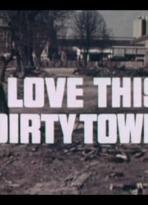 I Love This Dirty Town海报封面图