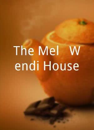 The Mel & Wendi House海报封面图