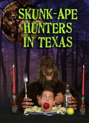 Skunk-Ape Hunters in Texas海报封面图