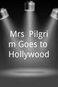 Grant Burns Mrs. Pilgrim Goes to Hollywood