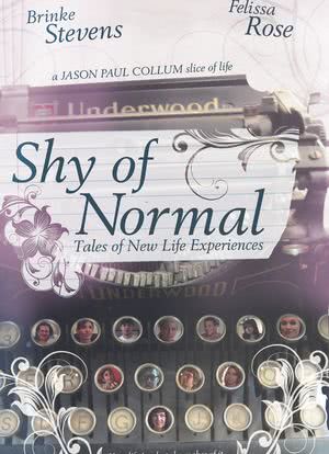 Shy of Normal: Tales of New Life Experiences海报封面图