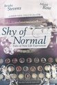Josh Greytak Shy of Normal: Tales of New Life Experiences