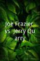 Arlene Charles Joe Frazier vs. Jerry Quarry