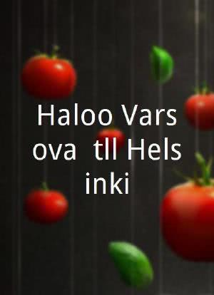 Haloo Varsova, täällä Helsinki海报封面图
