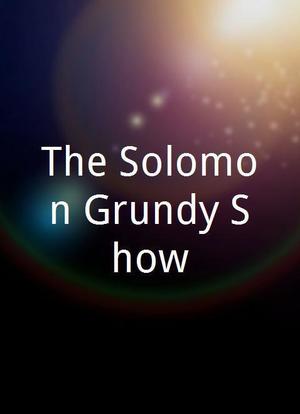 The Solomon Grundy Show海报封面图