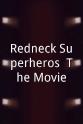 Garrett Lyle Redneck Superheros: The Movie