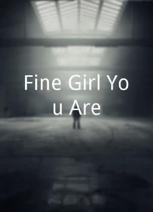 Fine Girl You Are海报封面图